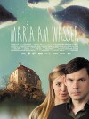 Maria am Wasser (2006)