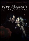 Five Moments of Infidelity (2006)