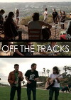 Off The Tracks (2013)