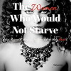 The Women Who Would Not Starve (2017)
