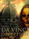 The Da Vinci Code Deception: Solving the 2000 Year Old Mystery (2005)