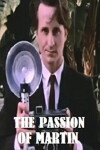 The Passion of Martin (1991)