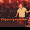 Tripping in Orbit (2013)