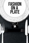 Fashion on a Plate (2014)