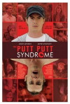 The Putt Putt Syndrome (2010)