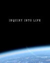 Inquiry into Life (2018)