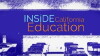 Inside California Education (2017)