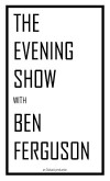 The Evening Show with Ben Fergson (2015)