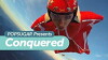 PopSugar Presents: Conquered (2017)