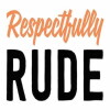 Respectfully Rude (2017)