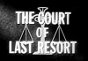 The Court of Last Resort (1957)