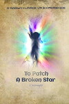 To Patch a Broken Star (2018)