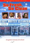 So Fresh, So Clean... a Down and Dirty Comedy (2005)