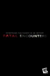 Fatal Encounters (2012)