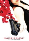 Killing Me Slowly (2015)