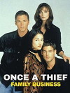 Once a Thief: Family Business (1998)