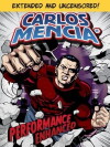 Carlos Mencia: Performance Enhanced (2008)
