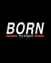 Born to Fight (2015)