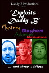 Exploits of Daddy B (2017)