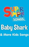 Baby Shark & More Kids Songs: Super Simple Songs (2017)