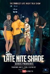 Late Nite Shade (2018)