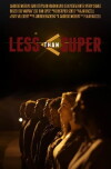Less Than Super (2015)