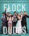 Flock of Dudes (2016)