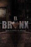 El Bronx: Entre el cielo y el infierno (2017)