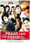 Pran Jaaye Par Shaan Na Jaaye (2003)