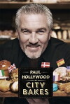 Paul Hollywood City Bakes (2016)
