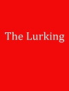 The Lurking (2015)