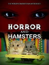 Horror and Hamsters (2018)