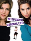 Hello Sister, Goodbye Life (2006)