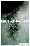 Routine Holiday (2008)