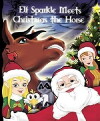 Elf Sparkle Meets Christmas the Horse (2009)