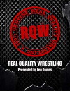 Real Quality Wrestling (2006)
