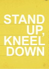 Stand Up Kneel Down (2018)