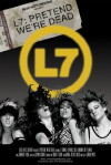 L7: Pretend We're Dead (2017)