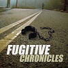 The Fugitive Chronicles (2009)