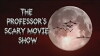 The Professor's Scary Movie Show Introduction to Season One (Overview) (2015)