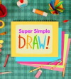 Super Simple Draw (2016)