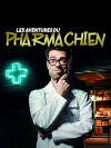 Les aventures du Pharmachien (2016)