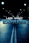 Late Night Express con Félix de Valdivia (2014)