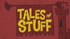 Tales of Stuff (2014)