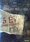 Kowalsky meg a Vega: 5 év forradalom koncertfilm (2009)