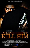At Least I Didn't Kill Him (2017)