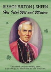 Fulton J. Sheen: His Irish Wit and Wisdom (2003)