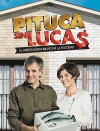 Pituca sin Luca$ (2014)