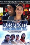 Questa notte è ancora nostra (2008)
