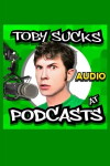 Toby Sucks at Podcasts (2014)